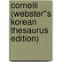 Cornelli (Webster''s Korean Thesaurus Edition)