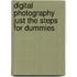 Digital Photography Just The Steps For Dummies