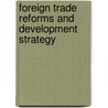 Foreign Trade Reforms and Development Strategy door J. Fontaine