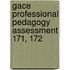 Gace Professional Pedagogy Assessment 171, 172
