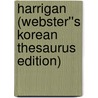 Harrigan (Webster''s Korean Thesaurus Edition) door Inc. Icon Group International