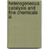 Heterogeneous Catalysis And Fine Chemicals Iii