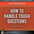 How to Handle Tough Questions...When It Counts