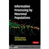 Information Processing by Neuronal Populations door Onbekend