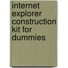 Internet Explorer Construction Kit for Dummies by Clayton Walnum