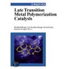 Late Transition Metal Polymerization Catalysis door Onbekend