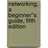 Networking, A Beginner''s Guide, Fifth Edition door Bruce Hallberg