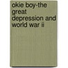 Okie Boy-the Great Depression And World War Ii door Gene Ralston