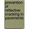 Prevention of Reflective Cracking in Pavements door Onbekend