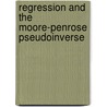 Regression and the Moore-Penrose pseudoinverse door Mennung Albert