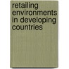 Retailing Environments in Developing Countries by Ronan Paddison