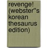 Revenge! (Webster''s Korean Thesaurus Edition) door Inc. Icon Group International