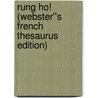 Rung Ho! (Webster''s French Thesaurus Edition) door Inc. Icon Group International