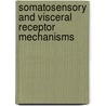 Somatosensory and Visceral Receptor Mechanisms by Unknown