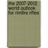 The 2007-2012 World Outlook for Rimfire Rifles