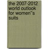 The 2007-2012 World Outlook for Women''s Suits door Inc. Icon Group International
