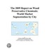 The 2009 Report on Wood Preservative Chemicals