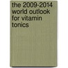 The 2009-2014 World Outlook for Vitamin Tonics door Inc. Icon Group International
