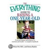 The Everything Guide To Raising A One-Year-Old door Donna Raskin