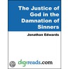 The Justice of God in the Damnation of Sinners door Jonathan Edwards
