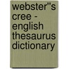 Webster''s Cree - English Thesaurus Dictionary door Inc. Icon Group International