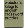 Webster''s Kilegi to English Crossword Puzzles door Inc. Icon Group International