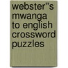 Webster''s Mwanga to English Crossword Puzzles door Inc. Icon Group International