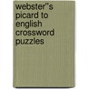 Webster''s Picard to English Crossword Puzzles door Inc. Icon Group International