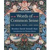 Words of Common Sense for Mind, Body, and Soul door Brother David Steindl-Rast