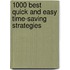 1000 Best Quick and Easy Time-Saving Strategies