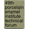 49th Porcelain Enamel Institute Technical Forum by Sons'
