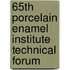 65th Porcelain Enamel Institute Technical Forum
