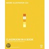 Adobe® Illustrator® Cs4 Classroom In A Book® by Adobe Creative Team