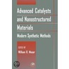 Advanced Catalysts and Nanostructured Materials by William R. Moser