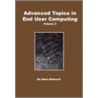 Advanced Topics in End User Computing, Volume 3 by Unknown