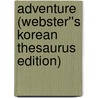 Adventure (Webster''s Korean Thesaurus Edition) door Inc. Icon Group International
