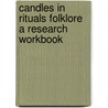 Candles In Rituals Folklore A Research Workbook door Alpha Pyramis