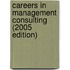 Careers in Management Consulting (2005 Edition)