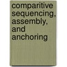 Comparitive Sequencing, Assembly, and Anchoring by Cristian Coarfa