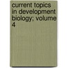 Current Topics in Development Biology; Volume 4 door Moscona