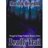 Deadly Trail, Prequel to Tempte Crabtree Series