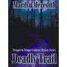 Deadly Trail, Prequel to Tempte Crabtree Series door Marilyn Meredith