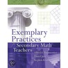 Exemplary Practices for Secondary Math Teachers by Dee Jaye