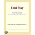 Foul Play (Webster''s French Thesaurus Edition)