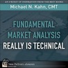 Fundamental Market Analysis Really Is Technical door Michael N. Kahn Cmt