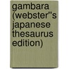 Gambara (Webster''s Japanese Thesaurus Edition) door Inc. Icon Group International