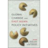 Global Change and East Asian Policy Initiatives by Policy World Bank