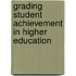 Grading Student Achievement in Higher Education