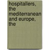 Hospitallers, the Mediterranean and Europe, The door Onbekend
