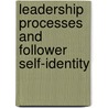 Leadership Processes and Follower Self-identity door Robert G. Lord